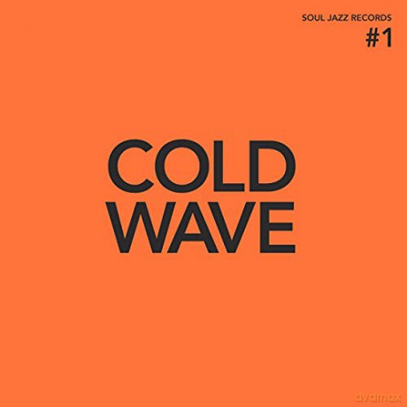 Soul Jazz Records Presents: Cold Wave #1 [2xWinyl]