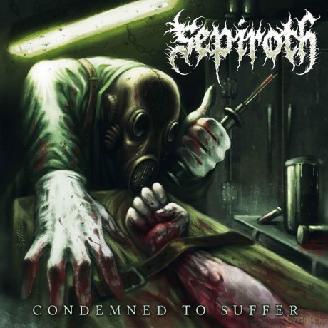 Sepiroth: Condemned To Suffer [CD]