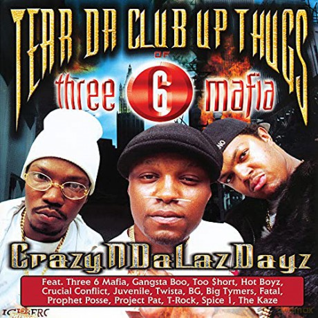 Tear Da Club Up Thugs Of Three 6 Mafia: Crazyndalazdayz [2xWinyl]