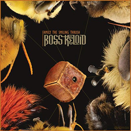 Boss Keloid: Family The Smiling Thrush [CD]