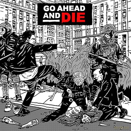 Go Ahead And Die: Go Ahead And Die [CD]