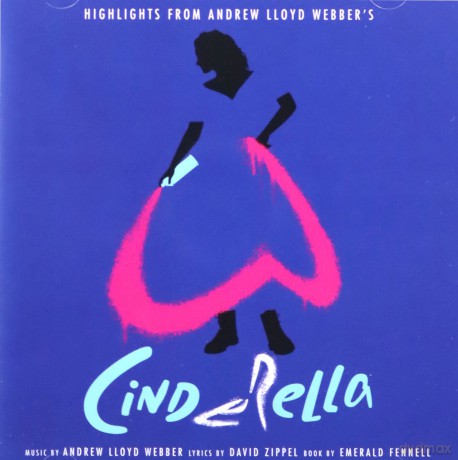 Andrew Lloyd Webber: Highlights From Cinderella [CD]