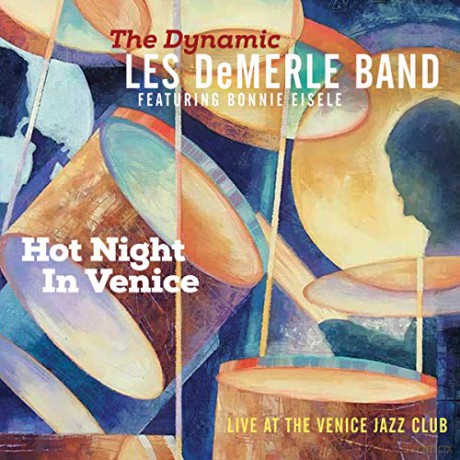 Dynamic Les Demerle Band: Hot Night In Venice - Live At The Venice Jazz Club [CD]