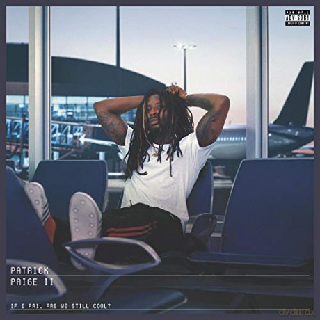 Patrick Paige II: If I Fail Are We Still Cool (digipack) [CD]