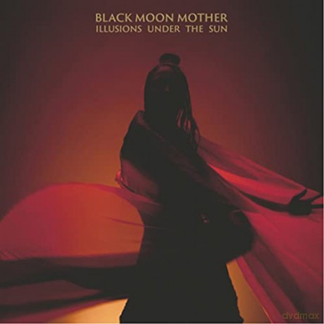 Black Moon Mother: Illusions Under The Sun [CD]