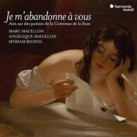Marc Mauillon Angelique Mauillon: Je M'abandonne A Vous. Airs Sur Des Poesies De La Comtesse (digipack) [2CD]