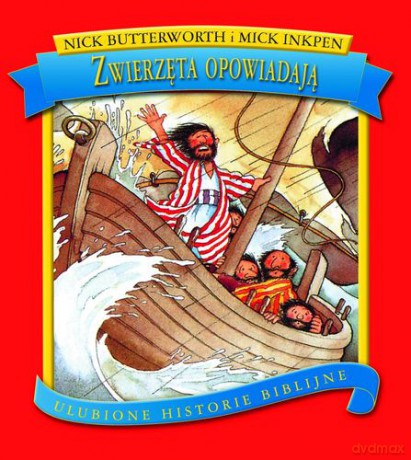 Zwierzęta Opowiadają Ulubione Historie Biblijne - Nick Butterworth, Mick Inkpen [KSIĄŻKA]