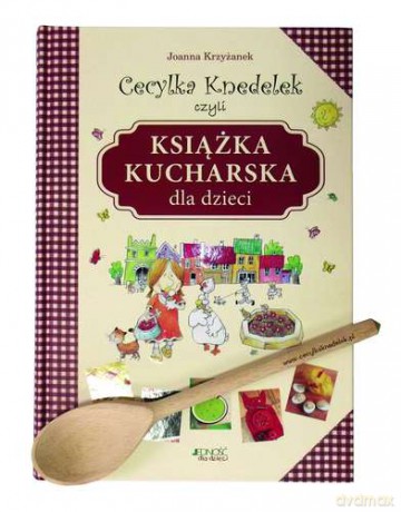 Cecylka Knedelek Czyli Książka Kucharska Dla Dzieci (Z Łyżką) (twarda) - Joanna Krzyżanek [KSIĄŻKA]