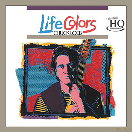 Chuck Loeb: Life Colors [CD]