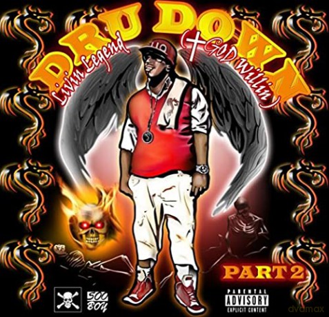 Dru Down: Livin' Legend (God Willin) Part 2 [CD]