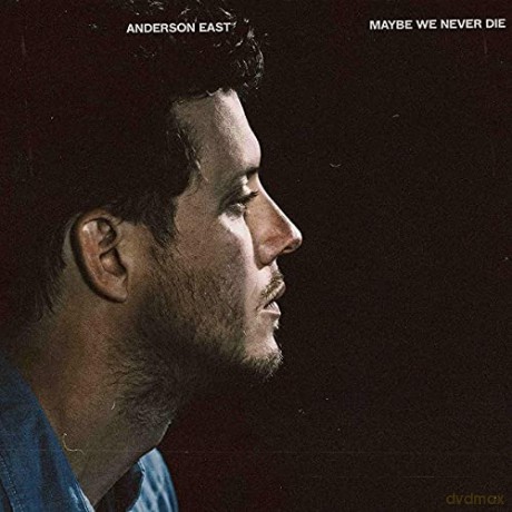 Anderson East: Maybe We Never Die [Winyl]