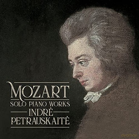 Indre Petrauskaite: Mozart Solo Piano Works [CD]
