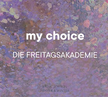 Die Freitagsakademie: My Choice: Die Freitagsakademie [CD]