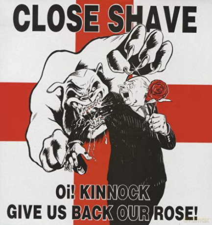 Close Shave: Oi! Kinnock Give Us Back Our Rose! [Winyl]
