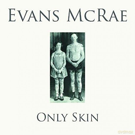 Evans Mcrae: Only Skin [CD]
