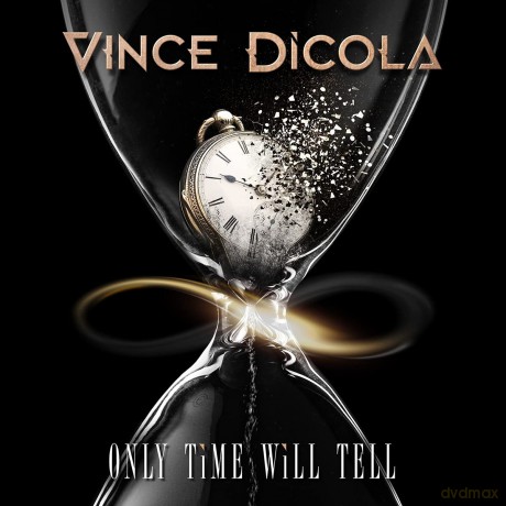 Vince Dicola: Only Time Will Tell [CD]