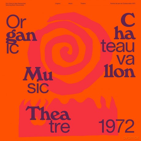 Don Cherry'S New Researches: Organic Music Theatre: Festival De Jazz De Chateauvallon 1972 (Feat. Nana Vasconcelos) [2CD]