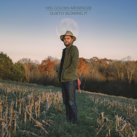 Hiss Golden Messenger: Quietly Blowing It [CD]