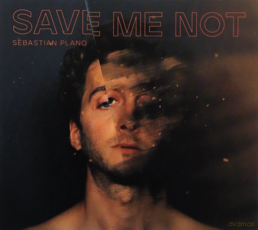 Sebastian Plano: Save Me Not [CD]