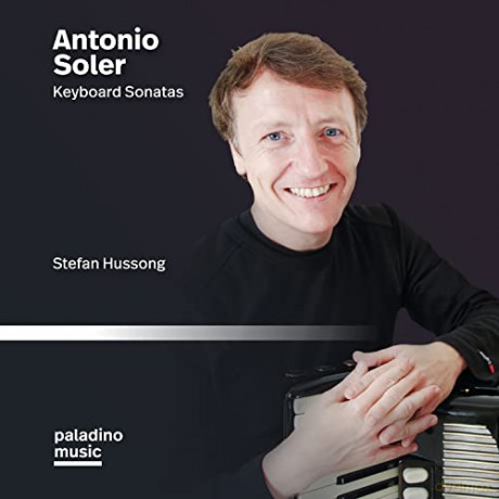 Stefan Hussong: Soler: Keyboard Sonatas [CD]