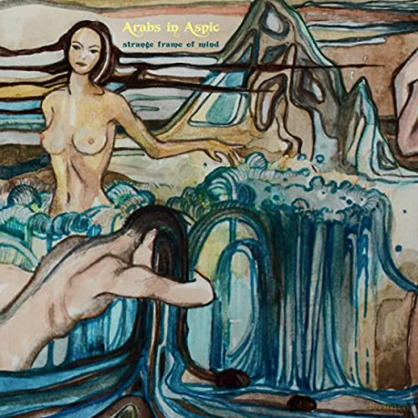 Arabs In Aspic: Strange Frame Of Mind [CD]