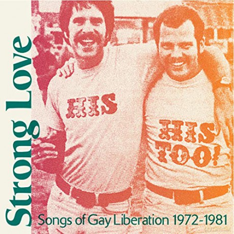 Strong Love: Songs Of Gay Liberation 1972-81 [Winyl]