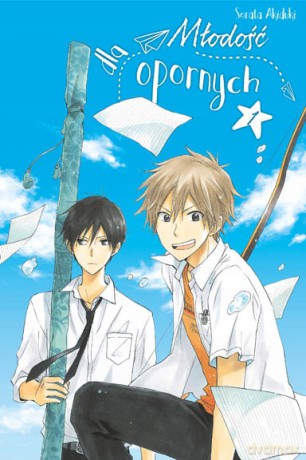 Młodość dla opornych (Tom 1) - Sorata Akizuki [KOMIKS]