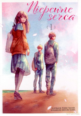 Niepewne serca (Tom 1) - Meguru Izawa, Tohru Tagura [KOMIKS]