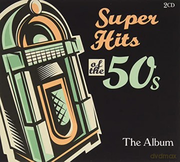 Super Hits Of The 50's - The Album [2CD]