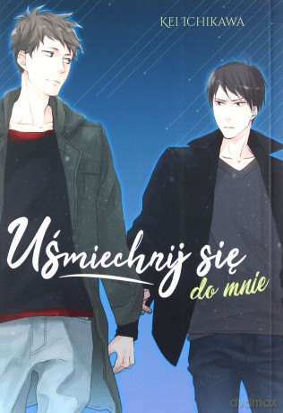 Uśmiechnij się do mnie - Kei Ichikawa [KOMIKS]