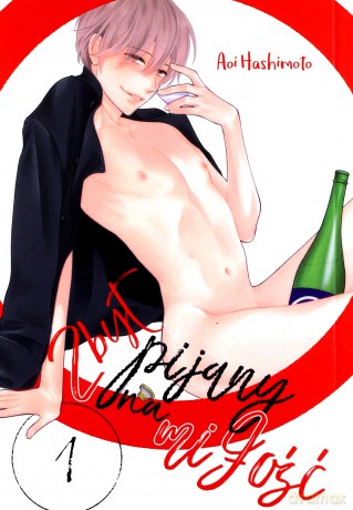 Zbyt pijany na miłość (Tom 1) - Komachi Katsura [KOMIKS]
