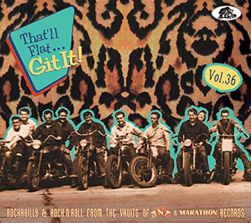 That'll Flat Git It! Vol. 36 From The Vaults Of Tnt Records [CD]