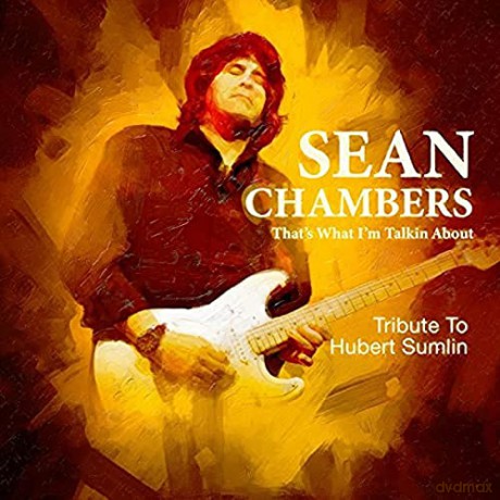 Sean Chambers: That's What I'm Talkin About - Tribute To Hubert Sumlin [CD]