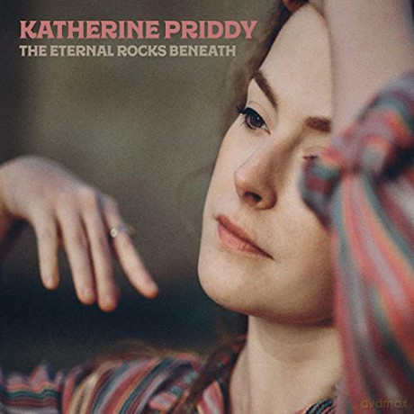 Katherine Priddy: The Eternal Rocks Beneath [CD]