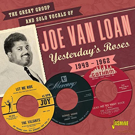 Joe Van Loan: The Great Group And Solo Vocals Of Joe Van Loan Yesterday's Roses 1949-1962 [CD]
