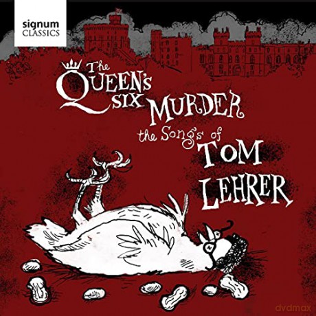 Queen'S Six: The Queen's Six Murder The Songs Of Tom Lehrer [CD]