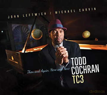 Todd Cochran: Then And Again. Here And Now [CD]