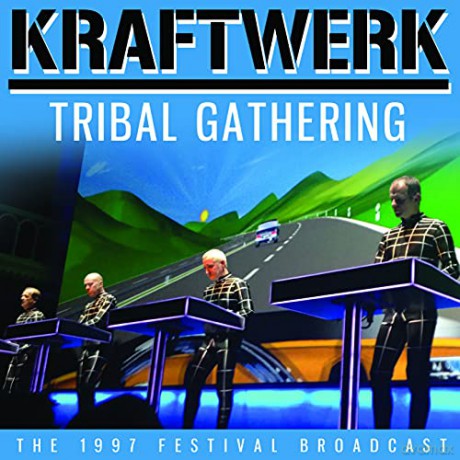 Kraftwerk: Tribal Gathering [CD]