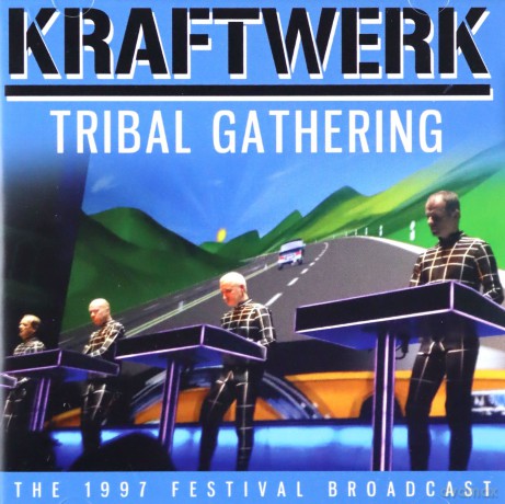 Kraftwerk: Tribal Gathering [CD]