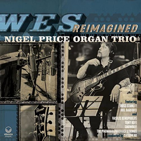 Nigel Price Organ Trio: Wes Reimagined (digipack) [CD]