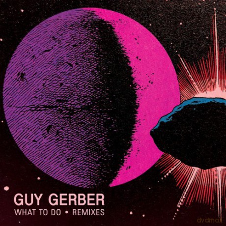 Guy Gerber: What To Do Remixes (Incl. &Me / DJ Jes Remixes) (Clear) [Winyl]