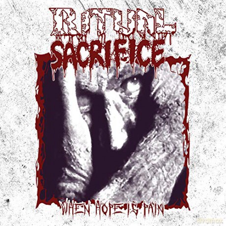 Ritual Sacrfice: When Hope Is Pain [CD]