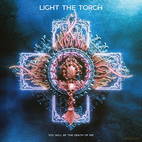 Light The Torch: You Will Be The Death Of Me [CD]