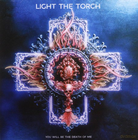 Light The Torch: You Will Be The Death Of Me [CD]