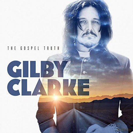 Gilby Clarke: The Gospel Truth [CD]