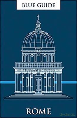 Blue Guide Rome: Twelfth Edition - Alta Macadam [KSIĄŻKA]