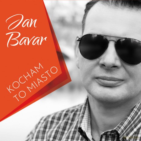 Jan Bavar: Kocham to miasto [CD]