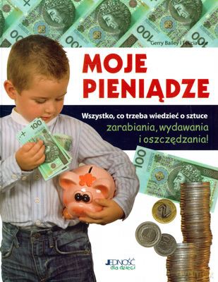 Moje Pieniądze (twarda) - Gerry Bailey, Felicia Law [KSIĄŻKA]