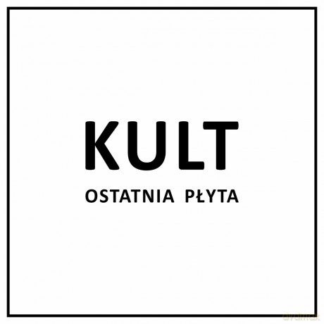 Kult: Ostatnia płyta [CD]