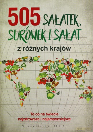505 sałatek, surówek i sałat [KSIĄŻKA]